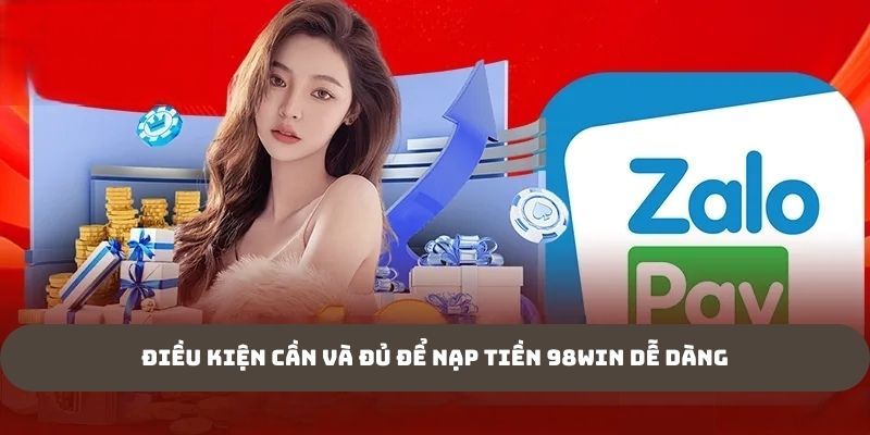 Điều kiện cần và đủ để nạp tiền dễ dàng